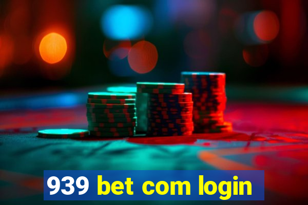 939 bet com login